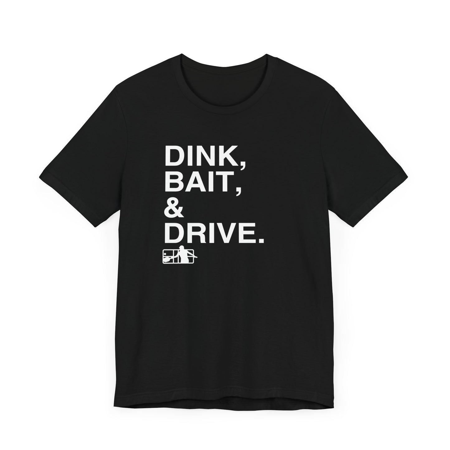 Court Crafters - Dink, Bait, and Drive Tee