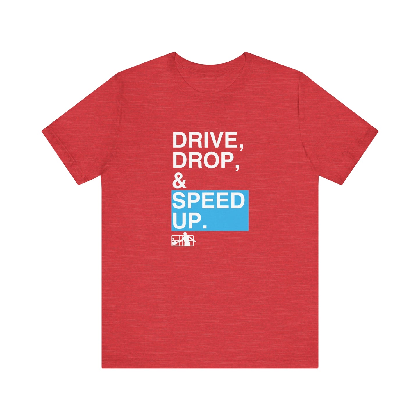 Court Crafters - Drive, Drop and Speed Up Tee