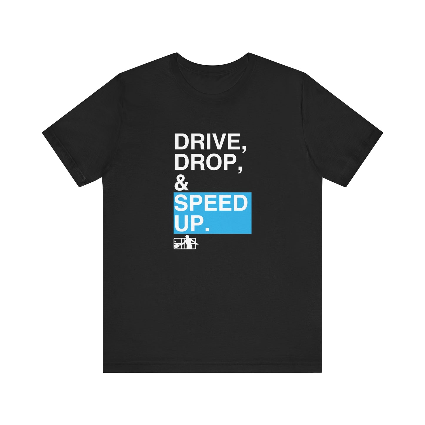 Court Crafters - Drive, Drop and Speed Up Tee