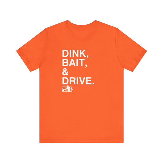 Court Crafters - Dink, Bait, and Drive Tee